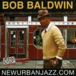Bob Baldwin – New Urban Jazz