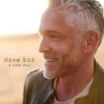Dave Koz – A New Day