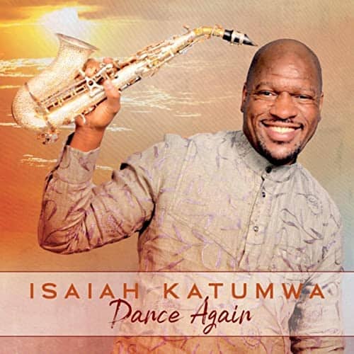 Isaiah Katumwa – Dance Again