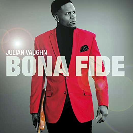 Julian Vaughn – Bona Fide