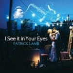 Patrick Lamb – I See It In Your Eyes