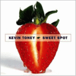 Kevin Toney – Sweet Spot