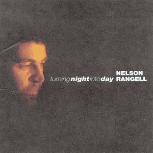 Nelson Rangell – Turning Night Into Day