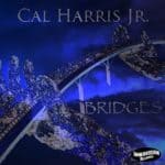 Cal Harris Jr. – Bridges