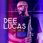 Dee Lucas – The Time Is Now