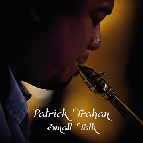 Patrick Trahan – Small Talk