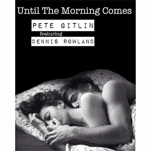 Pete Gitlin – Until the Morning Comes