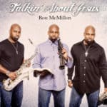 Ron McMillon – Talkin’ Bout Jesus