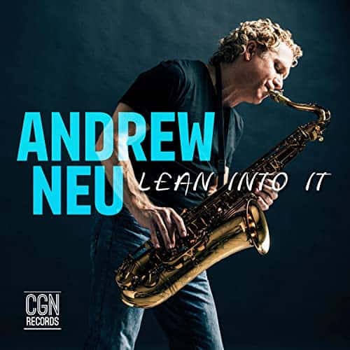 Andrew Neu – Lean Into It