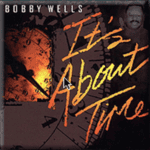 Bobby Wells – It’s About Time