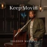 Brandon Marceal – Keep Movin