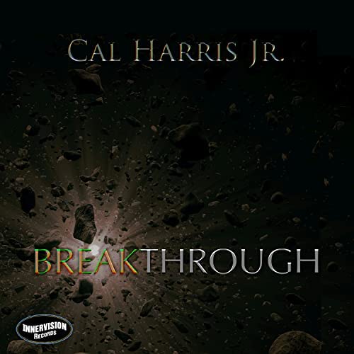 Cal Harris Jr. – Breakthrough