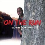 Darryl Evan Jones – On the Run