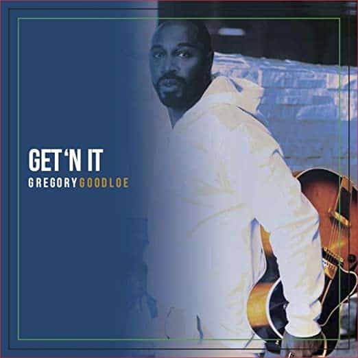 Gregory Goodloe – Get’N It