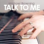 Michael Broening – Talk To Me