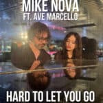 Mike Nova – Hard to Let You Go