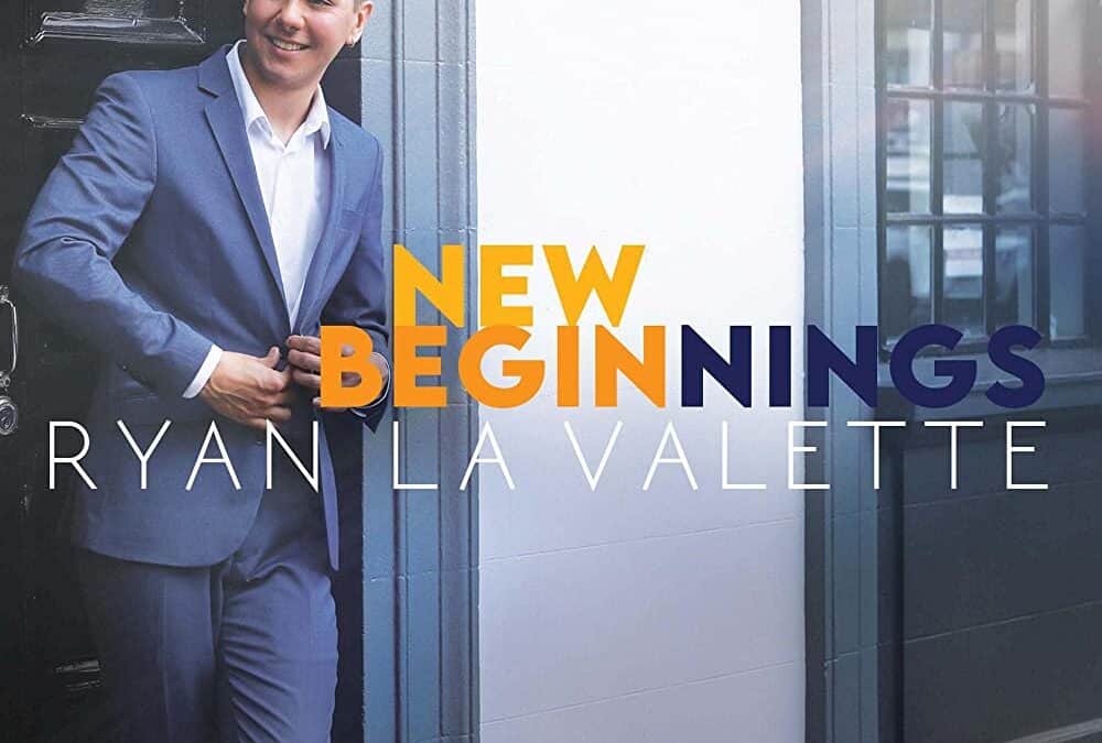 Ryan LaValette – New Beginnings