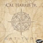 Cal Harris Jr. – Latitude
