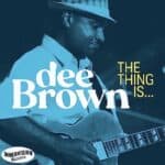 Dee Brown – The Thing Is