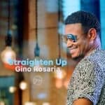Gino Rosaria – Straighten Up