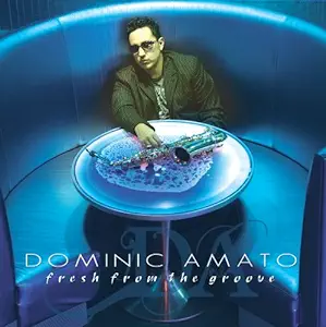 Dominic Amato – Fresh From The Groove