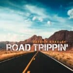 Patrick Bradley – Road Trippin’