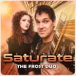 The Frost Duo – Saturate